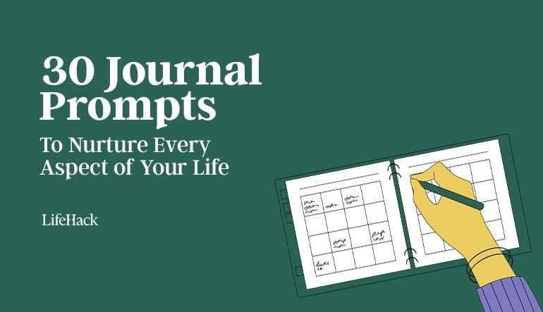 30 Journal Prompts to Nurture Every Aspect of Your Life