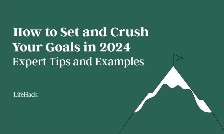 How to Set and Crush Your Goals in 2024