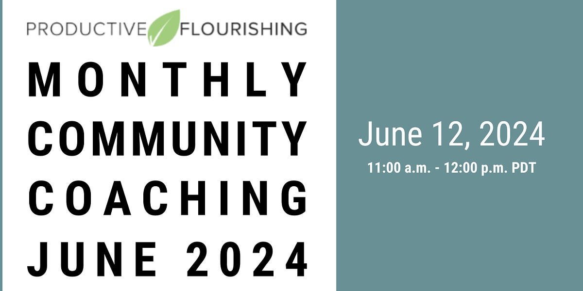 Join us for the Monthly Community Coaching Call on June 12, 2024, 11am PDT