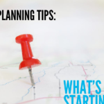 July 2024 Planning Tips: What's Your Starting Point?