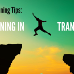 May 2024 Planning Tips: Planning in Transitions