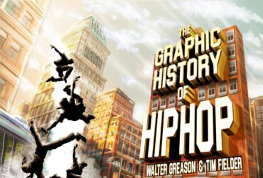 Comic Book Creators Tim Fielder and Walter Greason on the History of Hip Hop – Black Girl Nerds